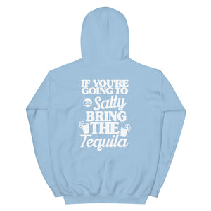 If You're Going To Be Salty Bring The Tequila Women's Beach Hoodie - Super Beachy