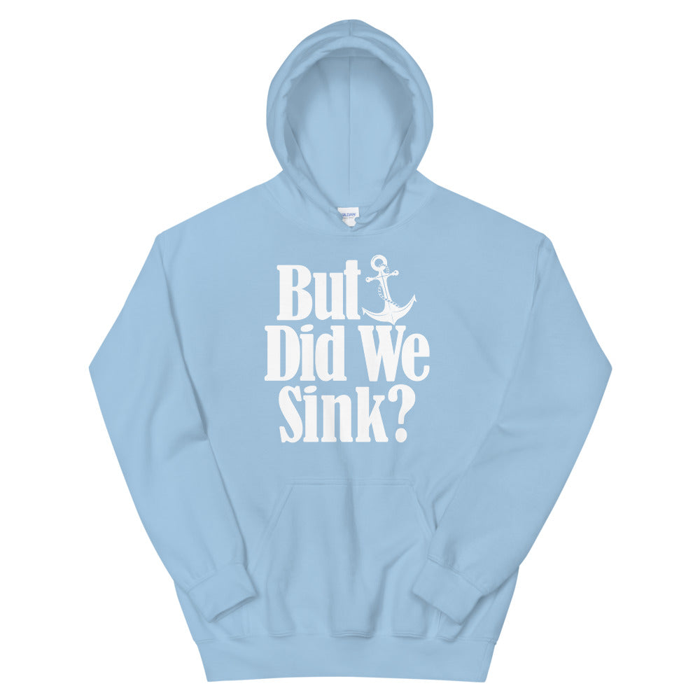 But Did We Sink Men's Beach Hoodie