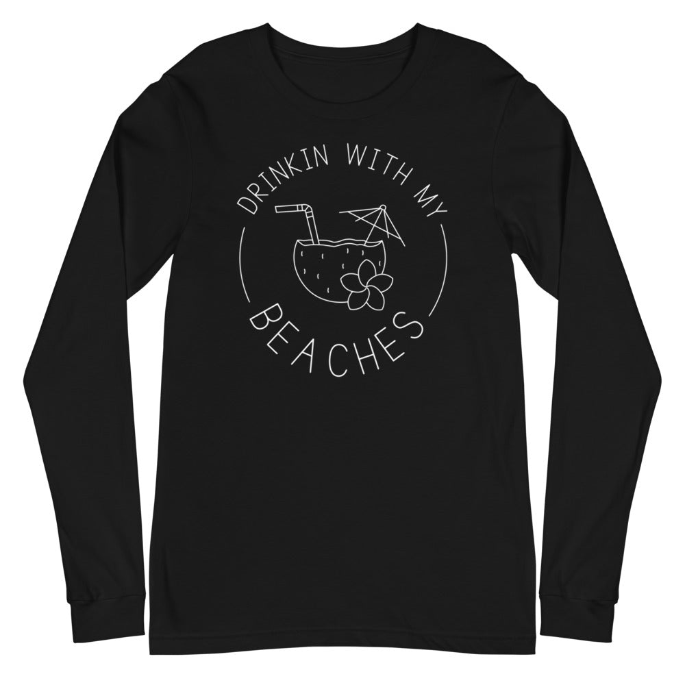 Drinkin With My Beaches Women's Long Sleeve Beach Shirt - Super Beachy