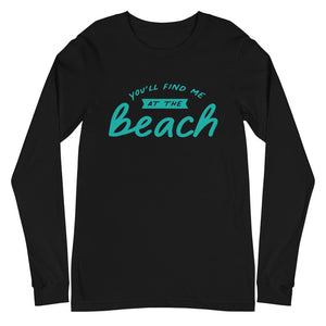 You'll Find Me At The Beach Women's Long Sleeve Beach Shirt - Super Beachy