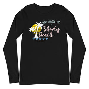 Ain't Nobody Like A Shady Beach Women's Long Sleeve Beach Shirt - Super Beachy