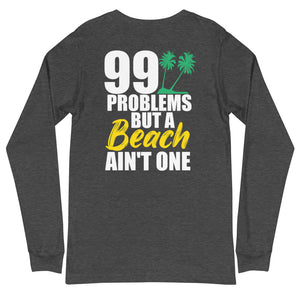 99 Problems But A Beach Ain't One Men's Long Sleeve Beach Shirt - Super Beachy