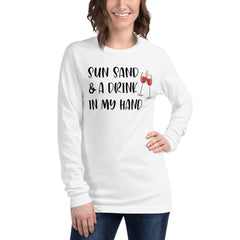 Sun Sand & A Drink In My Hand Women's Long Sleeve Beach Shirt