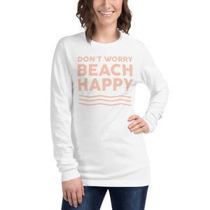 Don't Worry Beach Happy Women's Long Sleeve Beach Shirt - Super Beachy