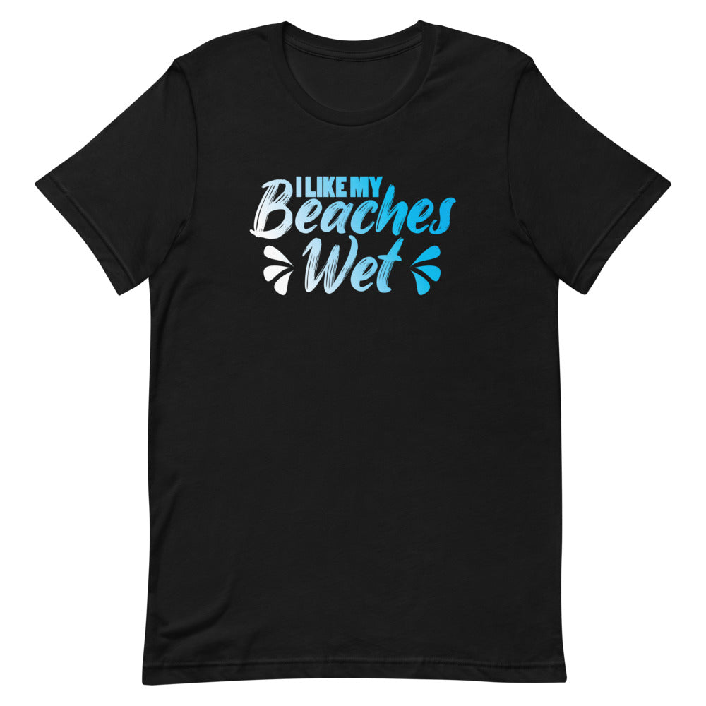I Like My Beaches Wet Men's Beach T-Shirt - Super Beachy