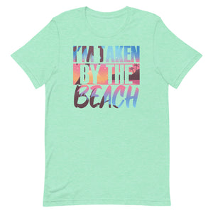 I'm Taken By The Beach Men's Beach T-Shirt - Super Beachy