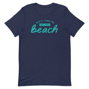 You'll Find Me At The Beach Women's Beach T-Shirt