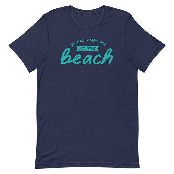 You'll Find Me At The Beach Women's Beach T-Shirt - Super Beachy