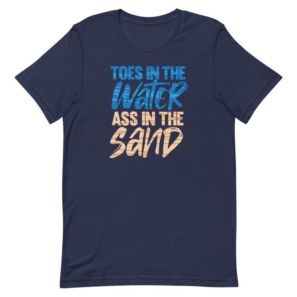 Toes In The Water Ass In The Sand Women's Beach T-Shirt