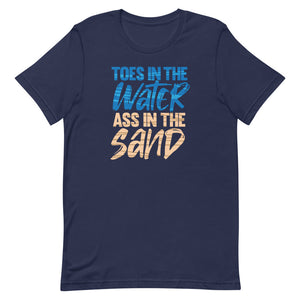 Toes In The Water Ass In The Sand Women's Beach T-Shirt