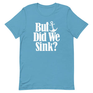 But Did We Sink Men's Beach T-Shirt - Super Beachy