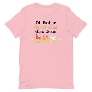 I'd Rather Shovel Sand Than Snow Women's Beach T-Shirt - Super Beachy