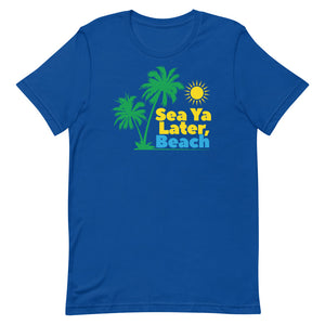 Sea Ya Later Beach Women's Beach T-Shirt