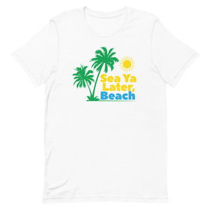 Sea Ya Later Beach Men's Beach T-Shirt - Super Beachy
