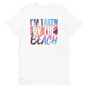 I'm Taken By The Beach Men's Beach T-Shirt - Super Beachy