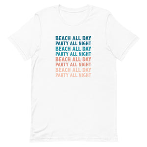 Beach All Day Party All Night Women's Beach T-Shirt - Super Beachy