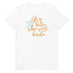 Life Is Better When We're Beach'n Women's Beach T-Shirt - Super Beachy