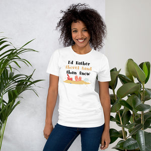 I'd Rather Shovel Sand Than Snow Women's Beach T-Shirt - Super Beachy