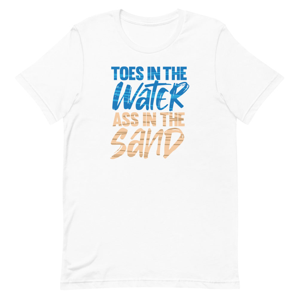 Toes In The Water Ass In The Sand Women's Beach T-Shirt