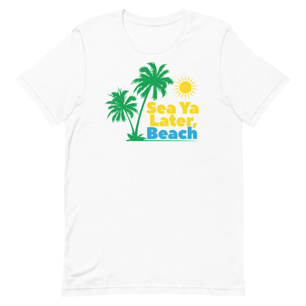 Sea Ya Later Beach Women's Beach T-Shirt