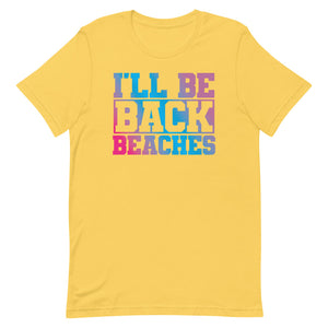 I'll Be Back Beaches Men's Beach T-Shirt - Super Beachy