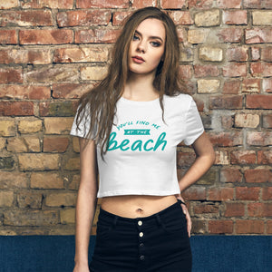 You'll Find Me At The Beach Women’s Beach Crop Tee