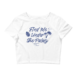 Find Me Under The Palms Women’s Beach Crop Tee