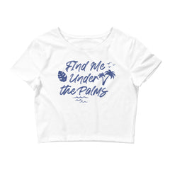 Find Me Under The Palms Women’s Beach Crop Tee