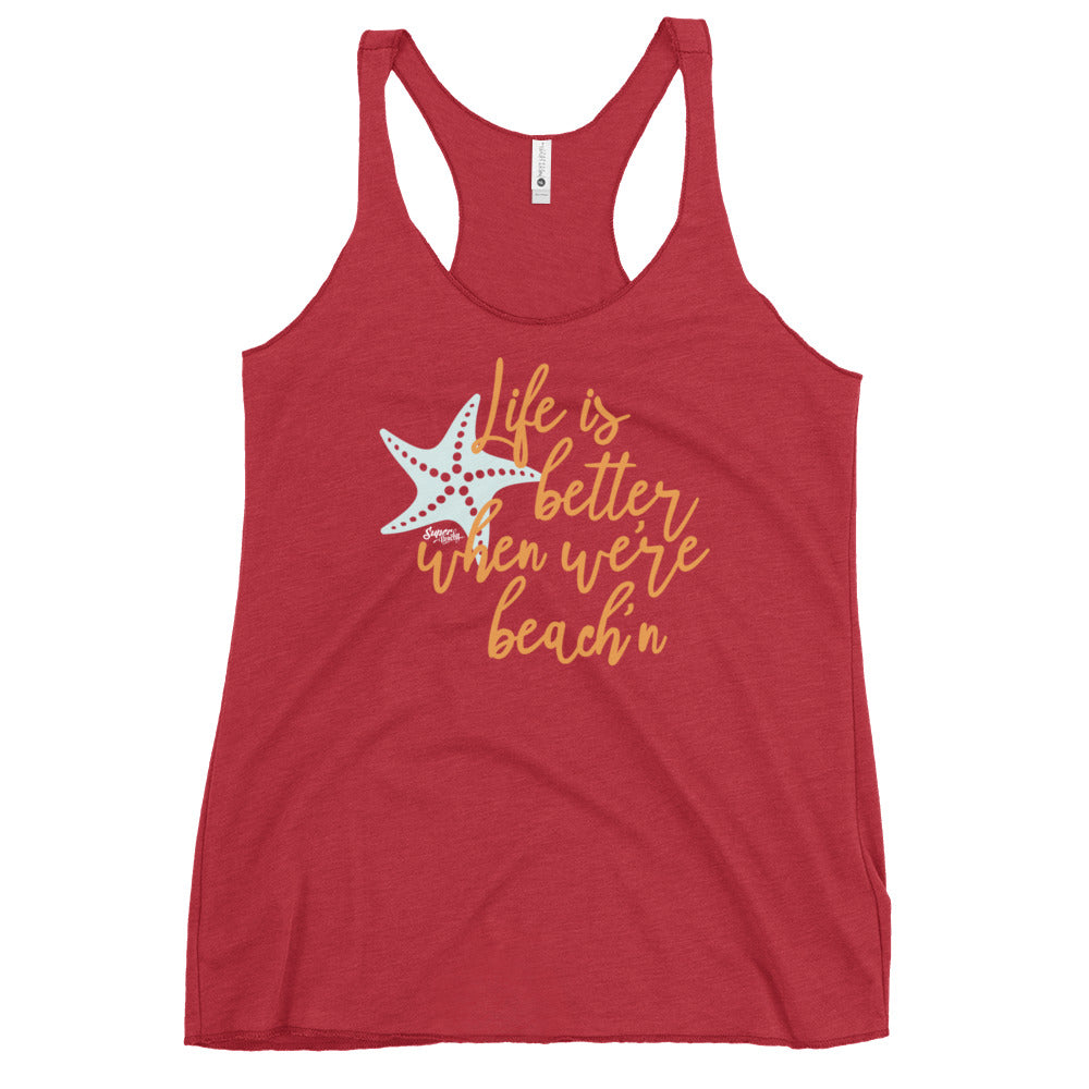 Life Is Better When Were Beach'n Women's Racerback Beach Tank Top - Super Beachy